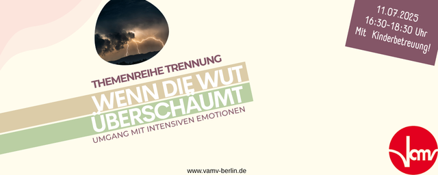 Themenreihe Trennung: Wenn die Wut überschäumt: Umgang mit intensiven Emotionen
