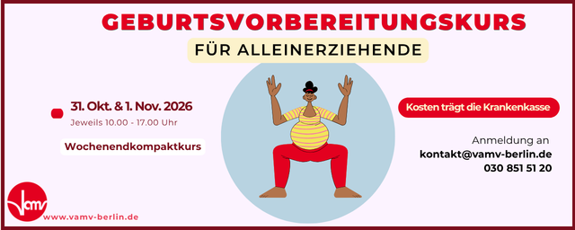 Geburtsvorbereitungskurs für Single-Schwangere* Geburtsvorbereitungskurs für Single-Schwangere*
